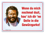 Bud Spencer Blechschild Wenn Du mich nochmal duzt,... 10 x 15 cm - Smalltinytoystore