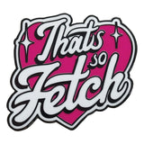 Girls Club Ansteck-Pin That's So Fetch Limited Edition - Smalltinytoystore