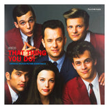 That Thing You Do! Original Motion Picture Soundtrack by Various Artists Vinyl LP+7-inch (Retail Exclusive Version) - Smalltinytoystore
