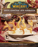 World of Warcraft: Neue Genüsse aus Azeroth - Das offizielle Kochbuch *Deutsche Version*