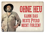 Bud Spencer Blechschild Ohne Heu kann das beste Pferd... 10 x 15 cm - Smalltinytoystore