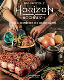 Horizon: Das offizielle Kochbuch - Die Geschmäcker der Sieben Stämme *Deutsche Version*