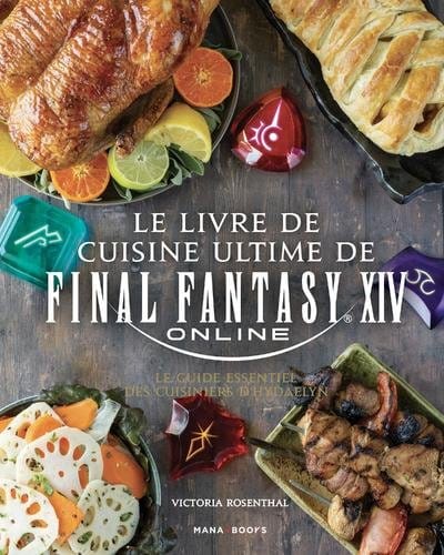 Das ultimative Final Fantasy XIV Kochbuch *Französische Version*